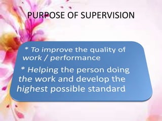 PURPOSE OF SUPERVISION
 