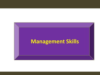 Management Skills
 