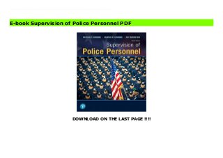 DOWNLOAD ON THE LAST PAGE !!!!
Download Here https://ebooklibrary.solutionsforyou.space/?book=0135186234 For courses in police administration, management, and supervision. The oft-cited bible of police supervision Longtime best-selling Supervision of Police Personnel addresses the essential knowledge, skills, and characteristics every professional law enforcement supervisor and manager should have. This authority in the field examines what it takes to move from officer to supervisor key supervisory responsibilities such as training, coaching, and counseling and dealing with citizen complaints, problem employees, and tactical deployment of field forces in critical situations. The 9th edition features extensive revisions, including two new chapters: Legal Knowledge Every Supervisor and Manager Should Have (Chapter 14) and Other Important Supervisory and Management Topics (Chapter 15). Download Online PDF Supervision of Police Personnel Read PDF Supervision of Police Personnel Read Full PDF Supervision of Police Personnel
E-book Supervision of Police Personnel PDF
 