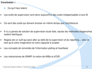 Conclusion ::

Questions ?

(images: xkcd.org)
La Supervision Systèmes et Réseaux – Présentation de Nagios

90

 