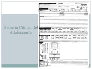 Historia Clínica del
   Adolescente
 