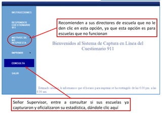 Señor Supervisor, entre a consultar si sus escuelas ya capturaron y oficializaron su estadística, dándole clic aquí Recomienden a sus directores de escuela que no le den clic en esta opción, ya que esta opción es para escuelas que no funcionan 