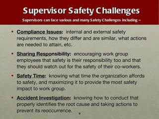 Supervisor Safety Challenges Supervisors can face various and many Safety Challenges including –   <ul><li>Compliance Issu...