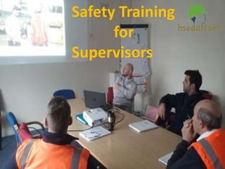 Safety Training
for
Supervisors
 