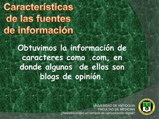 Es posible encontrar muchos puntos de vista diferente sobre alguna noticia.