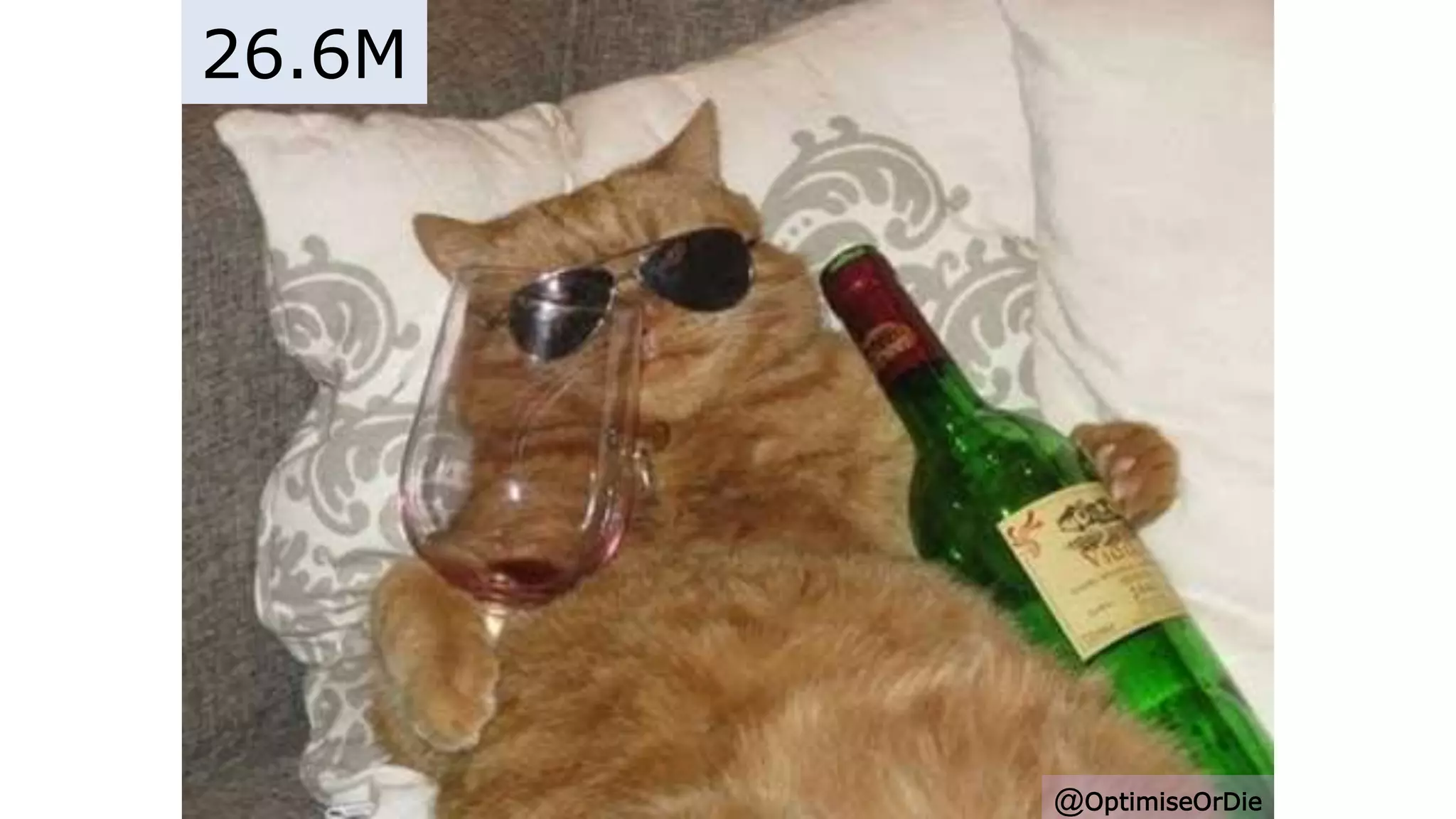 @OptimiseOrDie
26.6M
 