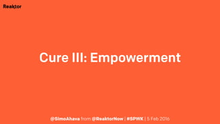 Cure III: Empowerment
@SimoAhava from @ReaktorNow | #SPWK | 5 Feb 2016
 