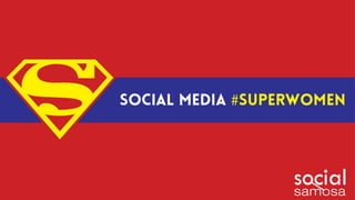 Social Media #Superwomen
