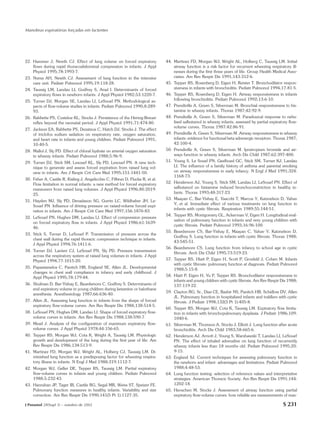 Manobras expiratórias forçadas em lactentes




22. Hammer J, Newth CJ. Effect of lung volume on forced expiratory              44. Martinez FD, Morgan WJ, Wright AL, Holberg C, Taussig LM. Initial
    flows during rapid thoracoabdominal compression in infants. J Appl              airway function is a risk factor for recurrent wheezing respiratory ill-
    Physiol 1995;78:1993-7.                                                         nesses during the first three years of life. Group Health Medical Asso-
23. Numa AH, Newth CJ. Assessment of lung function in the intensive                 ciates. Am Rev Respir Dis 1991;143:312-6.
    care unit. Pediatr Pulmonol 1995;19:118-28.                                 45. Tepper RS, Rosenberg D, Eigen H, Reister T. Bronchodilator respon-
24. Taussig LM, Landau LI, Godfrey S, Arad I. Determinants of forced                siveness in infants with bronchiolitis. Pediatr Pulmonol 1994;17:81-5.
    expiratory flows in newborn infants. J Appl Physiol 1982;53:1220-7.         46. Tepper RS, Rosenberg D, Eigen H. Airway responsiveness in infants
25. Turner DJ, Morgan SE, Landau LI, LeSouef PN. Methodological as-                 following bronchiolitis. Pediatr Pulmonol 1992;13:6-10.
    pects of flow-volume studies in infants. Pediatr Pulmonol 1990;8:289-       47. Prendiville A, Green S, Silverman M. Bronchial responsiveness to his-
    93.                                                                             tamine in wheezy infants. Thorax 1987;42:92-9.
26. Rabbette PS, Costeloe KL, Stocks J. Persistence of the Hering-Breuer        48. Prendiville A, Green S, Silverman M. Paradoxical response to nebu-
    reflex beyond the neonatal period. J Appl Physiol 1991;71:474-80.               lised salbutamol in wheezy infants, assessed by partial expiratory flow-
                                                                                    volume curves. Thorax 1987;42:86-91.
27. Jackson EA, Rabbette PS, Dezateux C, Hatch DJ, Stocks J. The effect
    of triclofos sodium sedation on respiratory rate, oxygen saturation,        49. Prendiville A, Green S, Silverman M. Airway responsiveness in wheezy
    and heart rate in infants and young children. Pediatr Pulmonol 1991;            infants: evidence for functional beta adrenergic receptors. Thorax 1987;
    10:40-5.                                                                        42:100-4.
28. Mallol J, Sly PD. Effect of chloral hydrate on arterial oxygen saturation   50. Prendiville A, Green S, Silverman M. Ipratropium bromide and air-
    in wheezy infants. Pediatr Pulmonol 1988;5:96-9.                                ways function in wheezy infants. Arch Dis Child 1987;62:397-400.
29. Turner DJ, Stick SM, Lesouef KL, Sly PD, Lesouef PN. A new tech-            51. Young S, Le Souef PN, Geelhoed GC, Stick SM, Turner KJ, Landau
    nique to generate and assess forced expiration from raised lung vol-            LI. The influence of a family history of asthma and parental smoking
    ume in infants. Am J Respir Crit Care Med 1995;151:1441-50.                     on airway responsiveness in early infancy. N Engl J Med 1991;324:
                                                                                    1168-73.
30. Feher A, Castile R, Kisling J, Angelicchio C, Filbrun D, Flucke R, et al.
    Flow limitation in normal infants: a new method for forced expiratory       52. Henderson AJ, Young S, Stick SM, Landau LI, LeSouef PN. Effect of
    maneuvers from raised lung volumes. J Appl Physiol 1996;80:2019-                salbutamol on histamine induced bronchoconstriction in healthy in-
    25.                                                                             fants. Thorax 1993;48:317-23.
                                                                                53. Maayan C, Bar-Yishay E, Yaacobi T, Marcus Y, Katznelson D, Yahav
31. Hayden MJ, Sly PD, Devadason SG, Gurrin LC, Wildhaber JH, Le-
                                                                                    Y, et al. Immediate effect of various treatments on lung function in
    Souef PN. Influence of driving pressure on raised-volume forced expi-
                                                                                    infants with cystic fibrosis. Respiration 1989;55:144-51.
    ration in infants. Am J Respir Crit Care Med 1997;156:1876-83.
                                                                                54. Tepper RS, Montgomery GL, Ackerman V, Eigen H. Longitudinal eval-
32. LeSouef PN, Hughes DM, Landau LI. Effect of compression pressure
                                                                                    uation of pulmonary function in infants and very young children with
    on forced expiratory flow in infants. J Appl Physiol 1986;61:1639-
                                                                                    cystic fibrosis. Pediatr Pulmonol 1993;16:96-100.
    46.
                                                                                55. Beardsmore CS, Bar-Yishay E, Maayan C, Yahav Y, Katznelson D,
33. Stick S, Turner D, LeSouef P. Transmission of pressure across the
                                                                                    Godfrey S. Lung function in infants with cystic fibrosis. Thorax 1988;
    chest wall during the rapid thoracic compression technique in infants.
                                                                                    43:545-51.
    J Appl Physiol 1994;76:1411-6.
                                                                                56. Beardsmore CS. Lung function from infancy to school age in cystic
34. Turner DJ, Lanteri CJ, LeSouef PN, Sly PD. Pressure transmission
                                                                                    fibrosis. Arch Dis Child 1995;73:519-23.
    across the respiratory system at raised lung volumes in infants. J Appl
    Physiol 1994;77:1015-20.                                                    57. Tepper RS, Hiatt P, Eigen H, Scott P, Grosfeld J, Cohen M. Infants
                                                                                    with cystic fibrosis: pulmonary function at diagnosis. Pediatr Pulmonol
35. Papastamelos C, Panitch HB, England SE, Allen JL. Developmental                 1988;5:15-8.
    changes in chest wall compliance in infancy and early childhood. J
    Appl Physiol 1995;78:179-84.                                                58. Hiatt P, Eigen H, Yu P, Tepper RS. Bronchodilator responsiveness in
                                                                                    infants and young children with cystic fibrosis. Am Rev Respir Dis 1988;
36. Shulman D, Bar-Yishay E, Beardsmore C, Godfrey S. Determinants of               137:119-22.
    end expiratory volume in young children during ketamine or halothane
                                                                                59. Clayton RG, Sr., Diaz CE, Bashir NS, Panitch HB, Schidlow DV, Allen
    anesthesia. Anesthesiology 1987;66:636-40.
                                                                                    JL. Pulmonary function in hospitalized infants and toddlers with cystic
37. Allen JL. Assessing lung function in infants from the shape of forced           fibrosis. J Pediatr 1998;132(3 Pt 1):405-8.
    expiratory flow-volume curves. Am Rev Respir Dis 1988;138:514-5.
                                                                                60. Tepper RS, Morgan WJ, Cota K, Taussig LM. Expiratory flow limita-
38. LeSouef PN, Hughes DM, Landau LI. Shape of forced expiratory flow-              tion in infants with bronchopulmonary dysplasia. J Pediatr 1986;109:
    volume curves in infants. Am Rev Respir Dis 1988;138:590-7.                     1040-6.
39. Mead J. Analysis of the configuration of maximum expiratory flow-           61. Silverman M, Thomson A, Stocks J, Elliott J. Lung function after acute
    volume curves. J Appl Physiol 1978;44:156-65.                                   bronchiolitis. Arch Dis Child 1983;58:665-6.
40. Tepper RS, Morgan WJ, Cota K, Wright A, Taussig LM. Physiologic             62. Henderson AJ, Arnott J, Young S, Warshawski T, Landau LI, LeSouef
    growth and development of the lung during the first year of life. Am            PN. The effect of inhaled adrenaline on lung function of recurrently
    Rev Respir Dis 1986;134:513-9.                                                  wheezy infants less than 18 months old. Pediatr Pulmonol 1995;20:
41. Martinez FD, Morgan WJ, Wright AL, Holberg CJ, Taussig LM. Di-                  9-15.
    minished lung function as a predisposing factor for wheezing respira-       63. England SJ. Current techniques for assessing pulmonary function in
    tory illness in infants. N Engl J Med 1988;319:1112-7.                          the newborn and infant: advantages and limitations. Pediatr Pulmonol
42. Morgan WJ, Geller DE, Tepper RS, Taussig LM. Partial expiratory                 1988;4:48-53.
    flow-volume curves in infants and young children. Pediatr Pulmonol          64. Lung function testing: selection of reference values and interpretative
    1988;5:232-43.                                                                  strategies. American Thoracic Society. Am Rev Respir Dis 1991;144:
43. Hanrahan JP, Tager IB, Castile RG, Segal MR, Weiss ST, Speizer FE.              1202-18.
    Pulmonary function measures in healthy infants. Variability and size        65. Henschen M, Stocks J. Assessment of airway function using partial
    correction. Am Rev Respir Dis 1990;141(5 Pt 1):1127-35.                         expiratory flow-volume curves: how reliable are measurements of max-

J Pneumol 28(Supl 3) – outubro de 2002                                                                                                             S 231
 