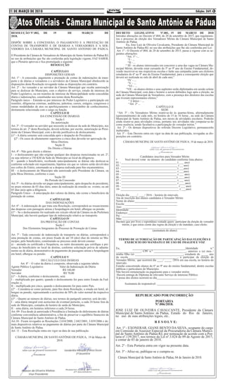 21 DE MARÇO DE 2018 Edição: 269 3
RESOLUÇÃO Nº.002, DE 19 DE MARÇO DE
2018.
DISPÕE SOBRE A CONCESSÃO, O PAGAMENTO E A PRESTAÇÃO DE
CONTAS DE TRANSPORTE E DE DIÁRIAS A VEREADORES E A SER-
VIDORES DA CÂMARA MUNICIPAL DE SANTO ANTONIO DE PÁDUA.
O Presidente da Câmara de Vereadores do Município de SantoAntônio de Pádua-RJ,
no uso de atribuições que lhe são conferidas pela legislação vigente, FAZ SABER,
que o Plenário aprovou e fica promulgada a seguinte:
RESOLUÇÃO
CAPÍTULO I
DISPOSIÇÕES GERAIS
Art. 1º - A concessão, pagamento e prestação de contas de indenizações de trans-
porte e de diárias a vereadores e a servidores da Câmara Municipal obedecerão às
disposições desta Resolução revogando todas as disposições em contrário.
Art. 2º - Ao vereador e ao servidor da Câmara Municipal que receba autorização
para se deslocar do Município, com o objetivo de serviço, estudo de interesse do
Poder Legislativo, ou em reuniões de interesse da Municipalidade serão concedidas
diária e indenizações, constituídas nos termo desta Resolução.
Parágrafo único – Entende-se por interesse do Poder Legislativo a participação em
reuniões, diligencias externas, audiências, palestras, cursos, estágios, congressos e
outras modalidades de atos ou aperfeiçoamento e intercâmbio de conhecimentos,
diretamente relacionada com o cargo ou função.
CAPÍTULO II
DA CONCESSÃO DE DIÁRIAS
Seção I
Da autorização
Art. 3º - O vereador ou servidor que necessite se deslocar da sede do Município, nos
termos do art. 2º desta Resolução, deverá solicitar, por escrito, autorização ao Presi-
dente da Câmara Municipal, com a devida justificativa de deslocamento.
§1º - A diária somente será concedida após o despacho do Presidente.
§2º - Os casos de afastamento superiores a cinco dias deverão ter aprovação da
Mesa Diretora.
Seção II
Do Direito a Diárias
Art. 4º - Não gera direito a diárias:
I – o deslocamento que não originar qualquer das despesas mencionadas no art. 2º,
ou seja inferior a 150 KM da Sede do Município ao local da diligencia;
II – quando o beneficiário, recebendo antecipadamente as diárias não deslocar-se
conforme solicitado em requerimento, hipótese em que os valores serão devolvidos
aos cofres do Erário, estornando-se a despesa realizada para fins orçamentários;
III – o deslocamento do Município não autorizado pelo Presidente da Câmara, ou
pela Mesa Diretora, conforme o caso.
Seção III
Do Período da Concessão
Art. 5º -As diárias deverão ser pagas antecipadamente, após despacho do presidente,
no prazo mínimo de 03 dias úteis, antes da realização da reunião ou evento, ou até
03 dias uteis após a diligencia.
Parágrafo Único – A antecipação dos valores da diária, não exime o beneficiário da
prestação de contas.
CAPÍTULO III
DAS INDENIZAÇÕES
Art. 6º - A indenização de que trata esta Resolução, corresponderá ao ressarcimento
das despesas com passagens aéreas e hospedagem em hotel, albergue ou pensão.
§1º – Se o deslocamento for realizado em veículo oficial da Câmara ou da Prefeitura
Municipal, não haverá qualquer tipo de indenização relativa ao transporte.
CAPÍTULO IV
DA PRESTAÇÃO DE CONTAS
Seção I
Dos Elementos Integrantes do Processo de Prestação de Contas
Art. 7º - Toda concessão de indenização de transporte ou diárias, corresponderá a
uma prestação de contas, em prazo fixado de até 10 (dez) dias do retorno ao Mu-
nicípio, pelo beneficiário, constituindo-se processo onde deverá constar:
a) – atestado ou certificado e frequência, ou outro documento que certifique a pre-
sença do beneficiário no local de destino, conforme solicitação prévia de adianta-
mento ou de diária, demonstrativo de pagamento de passagens aéreas e hospedagem
em hotel, albergue ou pensão.
CAPÍTULO V
DO CÁLCULO DAS DIÁRIAS
Art. 8º – O valor da diária é composto, observada a seguinte tabela:
Agente Público Legislativo	 Valor da Indenização da Diária
Vereador	 R$ 160,00
Servidor	 R$ 70,00
§1º – A diária, conforme o deslocamento, será:
I – multiplicada por quatro, quando o deslocamento for para outro Estado da Fed-
eração; e,
II – multiplicada por cinco, quando o deslocamento for para outro País.
§2º – Considera-se como pernoite, para fins desta Resolução, a estada em hotel, al-
bergue ou pensão, representando o acréscimo de 50% do valor normal da respectiva
diária.
§3º – Quanto ao número de diárias, nos termos do parágrafo anterior, será devido:
I – uma diária integral com acréscimo de eventual pernoite, a cada 24 horas fora da
sede do Município, contados do horário de saída do Município;
II – uma diária, em horários inferiores a cada 24 horas.
Art. 09- Fica desde já autorizada à Presidência a limitação do deferimento de diárias
conforme conveniência administrativa, a fim de preservar o equilíbrio financeiro da
Câmara Municipal de Santo Antônio de Pádua.
Art.10– Ficam revogados as Resoluções 2.634/2000, 2.842/2003, 3.039/2006 e de-
mais dispositivos relativos ao pagamento de diárias por parte da Câmara Municipal
de Santo Antônio de Pádua.
Art. 11 – Esta Resolução entra em vigor na data de sua publicação.
CÂMARA MUNICIPAL DE SANTO ANTÔNIO DE PÁDUA, 19 de Março de
2018.
REPUBLICADO POR INCORREÇÃO
PORTARIA
Nº.006/2018.
JOSE LUIZ DE OLIVEIRA CAVALCANTE, Presidente da Câmara
Municipal de Santo Antônio de Pádua, Estado do Rio de Janeiro,
no uso de suas atribuições legais, etc..
R E S O L V E:
Art. 1º - EXONERAR, GIANE BENTO DA SILVA, ocupante do cargo
em Comissão de Assessor Especial da Procuradoria da Câmara Munici-
pal de Santo Antônio de Pádua-RJ, por nomeação de acordo com a Por-
taria nº.139/2017, nos termos da Lei nº.3.824 de 09 de Agosto de 2017,
a contar de 03 de janeiro de 2018.
Art. 2º - Esta Portaria entra em vigor na presente data.
Art. 3º - Afixe-se, publique-se e cumpra-se.
Câmara Municipal de Santo Antônio de Pádua, 04 de Janeiro de 2018.
DECRETO LEGISLATIVO Nº.001, 19 DE MARÇO DE 2018
Introduz alterações no Decreto nº.004, de 20 de setembro de 2015, que regulamen-
tou o processo de eleição dos Vereadores Mirins da Câmara Municipal de Santo
Antônio de Pádua.
Eu, Jose Luiz de Oliveira Cavalcante, Presidente da Câmara Municipal de
Santo Antônio de Pádua-RJ, no uso das atribuições que lhe são conferidas por Lei:
Art. 1º - O Decreto nº.004, de 20 de setembro de 2015, passa a vigorar com as se-
guintes alterações:
“Art. 1º -...
“I - ...
“II - ...
“ III - os alunos interessados em concorrer a uma das vagas na Câmara Mu-
nicipal Mirim, deverão estar cursando do 5º ao 9º ano do Ensino Fundamental, de-
vendo inscrever-se nas respectivas escolas e farão sua campanha junto aos eleitores
estudantes do 6º ao 9º ano do Ensino Fundamental, para a consequente eleição que
deverá ser realizada no mês de abril de cada ano;”
“IV – ...
“V – ...
“VI - ...
“VII – os alunos eleitos e seus suplentes serão diplomados em sessão solene
da Câmara Municipal, com data e horário a serem definidos logo após a eleição, na
sede da Câmara Municipal de Vereadores, com a presença dos diretores das escolas
que tiveram representantes eleitos;”
“ § único – ...
“Art. 2º ...
CAPÍTULO II
SEDE
“Art. 3º - Os Vereadores Mirins reunir-se-ão às quartas-feiras, alternadamente
(quinzenalmente) de cada mês, no horário de 15 às 16 horas , na sede da Câmara
Municipal de Santo Antônio de Pádua, nos meses de atividades escolares. Poderão
ainda reunir-se para atividades extras, portanto tais atividades não computar-se-ão
como ausência, sendo facultativa a participação do vereador mirim.”
Art. 2º - Os demais dispositivos do referido Decreto Legislativo, permanecerão
inalterados.
Art. 3º – Este Decreto entra em vigor na data de sua publicação, revogadas as dis-
posições em contrário.
CÂMARA MUNICIPAL DE SANTO ANTÔNIO DE PÁDUA, 19 de março de 2018.
Candidatos inscritos para Vereador Mirim
•	 Você deverá votar no número do candidato conforme lista abaixo.
01 - ______________________________________ ( ___ ano)
02- _______________________________________ ( __ ano)
03 - ______________________________________ ( ___ano)
04 - ______________________________________ ( ___ano)
05 - ______________________________________ ( ___ ano)
06 - ______________________________________( ____ano)
07 - ______________________________________ ( ___ ano)
08 - ______________________________________ ( ____ano)
09 - _______________________________________ ( ___ ano)
10- ________________________________________ ( ___ano)
Eleição dia _____/ ____/ 2016 – horário do intervalo.
Ata de inscrição dos alunos candidatos à Vereador Mirim:
Nome do aluno:_____________________________
Escola:____________________________________
Ano: _________________
Identidade: _____________________
Endereço:_________________________________
Pai : _____________________________________
Mãe: _____________________________________
Declaro que por livre e espontânea vontade quero participar da eleição de vereador
mirim, e que estou ciente das regras da eleição e do mandato, caso eleito.
______________________________
(assinatura do aluno)
TERMO DE AUTORIZAÇÃO DE PARTICAPAÇÃO DAS ELEIÇÕES E
EXERCICIO DO MANDATO E DE USO DE IMAGEM E VOZ
Eu, ____________________________________,Identidade n.º
_________________, CPF n.º ______________________, autorizo o (a) meu /
minha filho (a) _________________________________, estudante do _____ ano
da escola__________________________________, a participar da eleição de
Vereador Mirim, que ocorrerá dia ____/ _____ /2016 em sua escola, no horário do
intervalo.
Estarão concorrendo alunos do 6º ao 9º ano do ensino fundamental, dentre escolas
públicas e particulares do Município.
Não haverá remuneração ou pagamento para o vereador mirim.
Haverá entrega de Diploma de relevante Serviço de interesse Público.
A posse dos eleitos ocorrerá no dia___________________________.
Assinatura do responsável: _________________________________
 