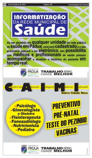 Edição 350 Jornal Opção do Noroeste16 de Outubro de 201904
 