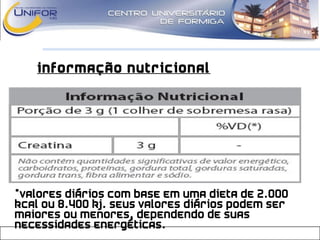 Informação Nutricional
*Valores Diários com base em uma dieta de 2.000
kcal ou 8.400 kj. Seus valores diários podem ser
maiores ou menores, dependendo de suas
necessidades energéticas.
 