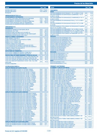 Precios sin I.G.V. vigentes al 31/05/2020
Precios de los Materiales
INSUMO UND. PREC. INSUMO UND. PREC.
- 3.23 -
BATERÍA AGM 150AH PZA 775,42
BATERÍA AGM 200AH PZA 1004,24
No incluye IGV.
MERIDIANPROYECTOSS.A.C.
LEVANTAMIENTO TOPOGRAFICO
LEV.TOPOG.C/GPS DOBLE FRECUENCIA ALTA PRECISION PTO 250 $
LEVANTAMIENTO TOPOGRAFICO POR HECTAREA HA 85 $
LEVANTAMIENTO TOPOGRAFICO POR KM DE CARRETERA KM 1250 $
LEVANT.TOPOG.POR KM DE LINEA DE TRANSMISION KM 620 $
Los precios pueden variar dependiendo del metrado y condiciones del terreno.
PARARAYOSS.A.C.
PARARRAYOS
PARARRAYOS FRANKLIN TETRA PUNTAL BR.CR. PZA 114 $
PARARRAYOS PDC THOR PZA 890 $
PARARAYOS IONIFLASH MACH 60 R.104 NIVEL III. PZA 1153 $
PARARRAYO FRANKLIN TETRA PUNTAL DE BR. PUNTA BLUNT PZA 108 $
CONTADOR DE RAYOS DIGITAL CITEL LSC-A PZA 230 $
PUESTA A TIERRA Y ACCESORIOS
DOSIS QUIMICA THOR-GEL $ PZA 21,6 $
CONECTOR BR BARRA 5/8 3/4 P/PUESTA A TIERRA PZA 5,4 $
BARRA CU 3/4" C/PUNTA 2.4M PZA 92 $
BARRA CU 5/8" C/PUNTA 2.4M PZA 63 $
CEMENTO CONDUCTIVO THOR-CEM $ BLS 25,4 $
CAJA DE REGISTRO DE CONCRETO 0.4X0.4M CON TAPA PZA 10,5 $
CAJA DE REGISTRO DE POLIPROPILENO CON TAPA AMARILLA PZA 8,9 $
CEMENTO CONDUCTIVO SAN-EARTH $ BLS 55 $
VIA CHISPAS CITEL BF-PC250 PZA 115 $
DETECTORES DE TORMENTAS
DETECTOR DE TORMENTAS PORTÁTIL STORM PRO 2 PZA 897 $
DETECTOR DE TORMENTAS PORTÁTIL SKYSCAN P5 PZA 367 $
PROTECTORES DE SOBRETENSIONES Y PICOS DE VOLTAJE
TVSS CITEL DS42-230 MONOFÁSICO 220VAC 40KA PARA RIEL DIN. PZA 125 $
TVSS CITEL DS43-230 TRIFÁSICO 220VAC 40KA PARA RIEL DIN. PZA 160 $
TVSS CITEL DS250VG-300 UNIPOLAR 220VAC 70KA PARA RIEL DIN. PZA 193 $
TVSS CITEL MSB230HF MONOFÁSICO 220VAC 10KA, 16A, CONE-
XIÓN SERIE
PZA 169 $
Los precios no incluyen fletes
PETRÓLEOSDELPERÚS.A.
ASFALTO PRECIOS EX-PLANTA TALARA
LIQUIDO DE PAVIMENTACION RC 70 (TALARA) TANQUE GAL 7,39
LIQUIDO DE PAVIMENTACION RC 70 (TALARA) CILINDRO GAL 7,44
SOLIDO DE PAVIMENTACION PEN 40/50 TALARA A TANQUE GAL 7,28
SOLIDO DE PAVIMENTACION PEN 40/50 TALARA A CILINDR GAL 7,33
SOLIDO DE PAVIMENTACION PEN 60/70 TALARA A TANQUE GAL 7,28
SOLIDO DE PAVIMENTACION PEN 60/70 TALARA A CILINDRO GAL 7,33
SOLIDO DE PAVIMENTACION PEN 85/100 TALARA A TANQUE GAL 7,28
SOLIDO DE PAVIMENTACION PEN 85/100 TALARA A CILIND GAL 7,33
SOLIDO DE PAVIMENTACION PEN 120/150 TALARA A TANQU GAL 7,28
SOLIDO DE PAVIMENTACION PEN 120/150 TALARA A CILIND GAL 7,33
LIQUIDO DE PAVIMENTACION RC 250 (TALARA) TANQUE GAL 7,37
LIQUIDO DE PAVIMENTACION RC 250 (TALARA) CILINDRO GAL 7,42
LIQUIDO DE PAVIMENTACION MC 70 (TALARA) TANQUE GAL 7,98
LIQUIDO DE PAVIMENTACION MC 70 (TALARA) CIL GAL 8,03
LIQUIDO DE PAVIMENTACION MC 30 (TALARA) TANQUE GAL 8,03
LIQUIDO DE PAVIMENTACION MC 30 (TALARA)CIL. GAL 8,08
ASFALTO PRECIOS EX-PLANTA CONCHAN
SOLIDO DE PAVIMENTACION PEN 10/20 CONCHAN A TANQUE GAL 7,57
SOLIDO DE PAVIMENTACION PEN 10/20 CONCHAN A CILINDRO GAL 7,63
SOLIDO DE PAVIMENTACION PEN 20/30 CONCHAN TANQUE GAL 7,57
SOLIDO DE PAVIMENTACION PEN 20/30 CONCHAN CILINDRO GAL 7,63
SOLIDO DE PAVIMENTACION PEN 40/50 CONCHAN A TANQUE GAL 7,28
SOLIDO DE PAVIMENTACION PEN 40/50 CONCHAN A CILINDR GAL 7,33
SOLIDO DE PAVIMENTACION PEN 60/70 CONCHAN A TANQUE GAL 7,28
SOLIDO DE PAVIMENTACION PEN 60/70 CONCHAN A CILINDRO GAL 7,33
SOLIDO DE PAVIMENTACION PEN 85/100 CONCHAN A TANQUE GAL 7,28
SOLIDO DE PAVIMENTACION PEN 85/100 CONCHAN A CILIND GAL 7,33
SOLIDO DE PAVIMENTACION PEN 120/150 CONCHAN A TANQU GAL 7,28
SOLIDO DE PAVIMENTACION PEN 120/150 CONCHAN A CILIN GAL 7,33
LIQUIDO DE PAVIMENTACION RC 70 (CONCHAN)CIL. GAL 7,39
LIQUIDO DE PAVIMENTACION RC 70 (CONCHAN)TANQ. GAL 7,44
LIQUIDO DE PAVIMENTACION RC 250 (CONCHAN) TANQUE GAL 7,37
LIQUIDO DE PAVIMENTACION RC 250 (CONCHAN) CILINDRO GAL 7,42
LIQUIDO DE PAVIMENTACION MC 70 (CONCHAN) TANQUE GAL 7,98
LIQUIDO DE PAVIMENTACION MC 70 (CONCHAN) CIL GAL 8,03
LIQUIDO DE PAVIMENTACION MC 30 (CONCHAN)TANQ. GAL 8,03
LIQUIDO DE PAVIMENTACION MC 30 (CONCHAN)CIL. GAL 8,08
ASFALTO PRECIOS EX-PLANTA MOLLENDO
LIQUIDO DE PAVIMENTACION RC 250 (MOLLENDO) TANQUE GAL 7,46
LIQUIDO DE PAVIMENTACION RC 250 (MOLLENDO) CILINDRO GAL 7,51
Precios en planta
PISOSBRYCE
PISOS
PISO MACHIEMBRADO EN ESTORAQUE (1" X5" X 0.05M A 2.10 M). M2 78 $
PISO MACHIEMBRADO EN SHIHUAHUACO CHAMPAGNE (1" X5" X
0.05M A 3..60 M).
M2 73 $
PISO MACHIEMBRADO EN SHIHUAHUACO CHAMPAGNE(3/4" X5" X
0.05M A 3.60 M).
M2 65 $
PISO MACHIEMBRADO EN SHIHUAHUACO ROJO (1" X5" X 0.05M A
3.60 M).
M2 74 $
PISO MACHIEMBRADO EN SHIHUAHUACO ROJO(3/4" X5" X 0.05M
A 3.60 M).
M2 66 $
PISO MACHIEMBRADO PRE-ACABADO EN SHIHUAHUACO CHAMPAG-
NE(3/4" X5" X 0.05M A 2.10 M).
M2 68 $
PISO MACHIEMBRADO EN PUMAQUIRO(1" X6" X 0.05M A 3.60 M). M2 73 $
PISO MACHIEMBRADO EN PUMAQUIRO(3/4" X5" X 0.05M A 3.60 M). M2 65 $
PISO MACHIEMBRADO EN HUAYRURO (1" X6" X 0.05M A 3.60 M). M2 68 $
PISO MACHIEMBRADO PRE-ACABADO EN PUMAQUIRO (3/4" X5" X
0.05M A 2.10 M).
M2 67 $
ZÓCALOS
CONTRAZOCALOS EN ESTORAQUE(1"X4") M 12 $
CONTRAZOCALOS EN PUMAQUIRO(1"X4") M 9 $
CONTRAZOCALOS EN SHIHUAHUACO(1"X4") M 9 $
CONTRAZOCALOS EN HUAYRURO (1"X4") M 8,5 $
ZOCALO CURVO EN SHIHUAHUACO (1"X4") M 94 $
ZOCALO CURVO EN PUMAQUIRO (1"X4") M 94 $
GUARDILLA EN SHIHUAHUACO (1.5") ¤ 89 $
LENGUETAS EN SHIHUAHUACO M 5 $
LENGUETAS EN PUMAQUIRO M 5 $
LENGUETAS EN ESTORAQUE M 7 $
ESCALERA
ESCALERA EN SHIHUAHUACO (1.5") M2 193 $
ESCALERA EN PUMAQUIRO (1.5") M2 193 $
ESCALERA EN SHIHUAHUACO (2") M2 224 $
ESCALERA EN PUMAQUIRO (2") M2 224 $
ESCALERA EN HUAYRURO (1.5") M2 174 $
DECK
DECK EN HUAYRURO (1"X4") M2 95 $
DECK EN SHIHUAHUACO (1"X4") M2 125 $
PROMART-ELECTRICIDAD
ALAMBRES Y CABLES ELÉCTRICOS
ALAMBRE 14 AWG BLANCO X 100 METROS INDECO RLL 76,19
ALAMBRE 14 AWG ROJO X 100 METROS INDECO RLL 76,19
ALAMBRE 14 AWG NEGRO X1 00 METROS INDECO RLL 76,19
ALAMBRE 14 AWG AZUL X 100 METROS INDECO RLL 76,19
ALAMBRE TELEFÓNICO 2X22 X METRO ELCOPE M 0,85
ALAMBRE TELEFÓNICO 2X22 X50 METROS ELCOPE RLL 33,81
ALAMBRE TELEFÓNICO 4X22 X METRO ELCOPE M 1,1
ALAMBRE TELEFÓNICO 4X22 X 50 METROS ELCOPE RLL 50,76
CABLE COAXIAL RG6 X 50 METROS DIXON RLL 29,58
CABLE COAXIAL RG6 X METRO DIXON M 0,59
CABLE COAXIAL RG6 X 50 PIES AMERTAC RLL 25,08
CABLE GPT 16AWG GRIS X ROLLO INDECO RLL 61,02
CABLE GPT 16AWG VERDE X ROLLO INDECO RLL 61,02
CABLE LSOH 80°C 2.5MM2 BLANCO X 100 METROS CENTELSA RLL 85,25
CABLE LSOH 80°C 2.5MM2 NEGRO X 100 METROS CENTELSA RLL 103,98
CABLE LSOH 80°C 2.5MM2 AMARILLO X 100 METROS CENTELSA RLL 103,98
CABLE LSOH 80°C 2.5MM2 AZUL X 100 METROS CENTELSA RLL 103,98
CABLE LSOH 80°C 2.5MM2 ROJO X 100 METROS CENTELSA RLL 103,98
CABLE LSOH 80°C 2.5MM2 VERDE X 100 METROS CENTELSA RLL 103,98
CABLE LSOH 80°C 4MM2 AMARILLO X 100 METROS CENTELSA RLL 141,36
CABLE LSOH 80°C 4MM2 BLANCO X 100 METROS CENTELSA RLL 141,36
CABLE LSOH 80°C 4MM2 NEGRO X 100 METROS CENTELSA RLL 141,36
CABLE LSOH 80°C 4MM2 ROJO X 100 METROS CENTELSA RLL 141,36
CABLE LSOH 80°C 4MM2 VERDE X 100 METROS CENTELSA RLL 141,36
CABLE MULTIFILAR AZUL X METRO DIXON M 1,02
CABLE NH-80 450/750V 2.5MM2 AZUL X ROLLO INDECO RLL 109,41
CABLE NH-80 450/750V 2.5MM2 BLANCO X ROLLO INDECO RLL 109,41
CABLE NH-80 450/750V 2.5MM2 NEGRO X ROLLO INDECO RLL 109,41
CABLE NH-80 450/750V 2.5MM2 ROJO X ROLLO INDECO RLL 109,41
CABLE NH-80 450/750V 4MM2 AZUL X ROLLO INDECO RLL 148,73
CABLE NH-80 450/750V 4MM2 BLANCO X ROLLO INDECO RLL 148,73
CABLE NH-80 450/750V 4MM2 NEGRO X ROLLO INDECO RLL 148,73
CABLE NH-80 450/750V 4MM2 ROJO X ROLLO INDECO RLL 148,73
CABLE PARA PUESTA A TIERRA 12AWG AMARILLO/VERDE X 100
METROS ELCOPE
RLL 192,37
CABLE PARA PUESTA A TIERRA 14AWG AMARILLO/VERDE X 100
METROS ELCOPE
RLL 126,27
CABLE THW 10AWG ROJO X ROLLO CENTELSA RLL 193,56
CABLE THW 10AWG AZUL X ROLLO CENTELSA RLL 193,56
CABLE THW 10AWG BLANCO X ROLLO CENTELSA RLL 193,56
CABLE THW 10AWG NEGRO X ROLLO CENTELSA RLL 193,56
CABLE THW 12AWG VERDE X ROLLO INDECO RLL 128,81
 