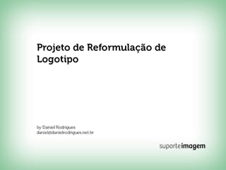 Reformulação Logotipo - Suporte Imagem