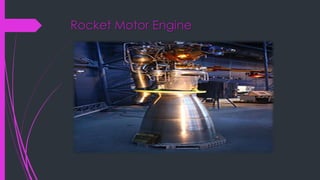 Rocket Motor Engine
 