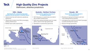 Global Metals and Mining Conference
High Quality Zinc Projects
Well-known, attractive jurisdictions
Red Dog
Anarraaq
Aktig...
