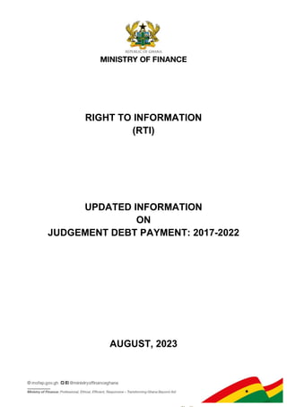 RIGHT TO INFORMATION
(RTI)
UPDATED INFORMATION
ON
JUDGEMENT DEBT PAYMENT: 2017-2022
AUGUST, 2023
 
