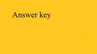 Answer key
 
