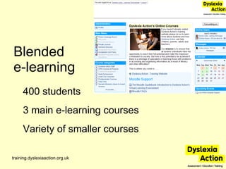 Blended  e-learning <ul><li>400 students </li></ul><ul><li>3 main e-learning courses </li></ul><ul><li>Variety of smaller ...