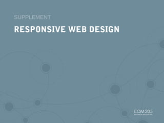 RESPONSIVE WEB DESIGN
SUPPLEMENT
 