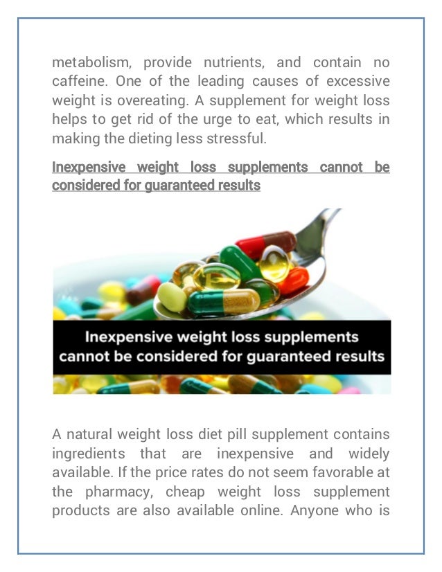 Supplements for weight loss are the best and the safest way to slim down
