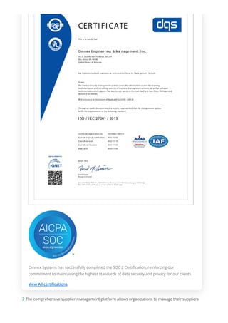The comprehensive supplier management platform allows organizations to manage their suppliers
Omnex Systems has successfully completed the SOC 2 Certification, reinforcing our
commitment to maintaining the highest standards of data security and privacy for our clients.
View All certifications

 