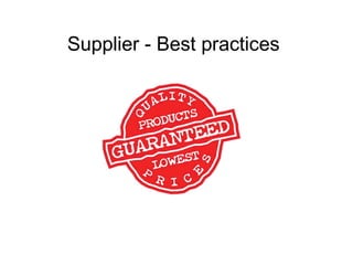 Supplier - Best practices
 