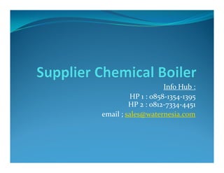 Info Hub :
HP 1 : 0858-1354-1395
HP 2 : 0812-7334-4451
email ; sales@waternesia.com
 