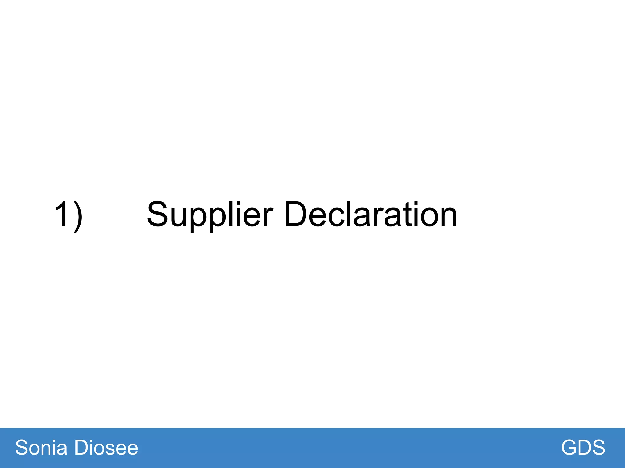 1) Supplier Declaration
GDSSonia Diosee
 