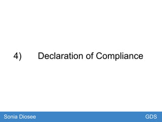 4) Declaration of Compliance
GDSSonia Diosee
 
