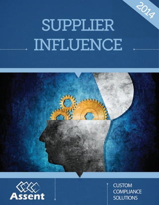 SUPPLIER 
INFLUENCE 
2014 
CUSTOM 
COMPLIANCE 
SOLUTIONS 
 