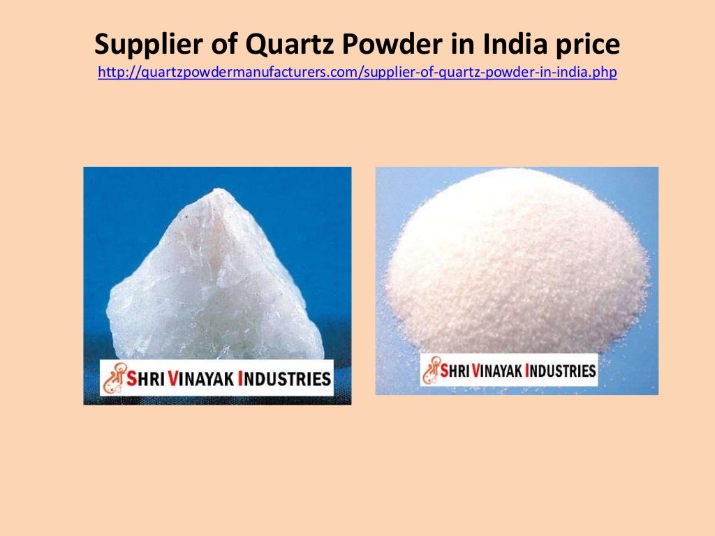 Supplier of Quartz Powder in India price