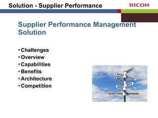 Solution - Supplier Performance  ,[object Object],[object Object],[object Object],[object Object],[object Object],[object Object],[object Object]
