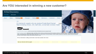 © 2016 SAP SE or an SAP affiliate company. All rights reserved. 44Public
Are YOU interested in winning a new customer?
 