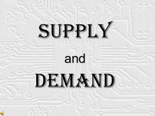 Supply  and   Demand   