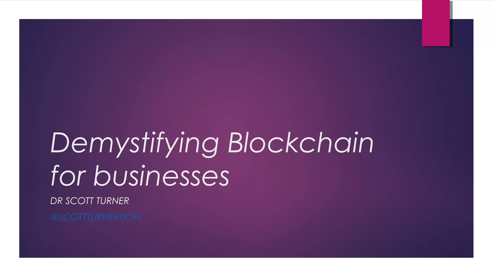 Demystifying Blockchain for businesses | PPT
