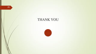 THANK YOU
26
 