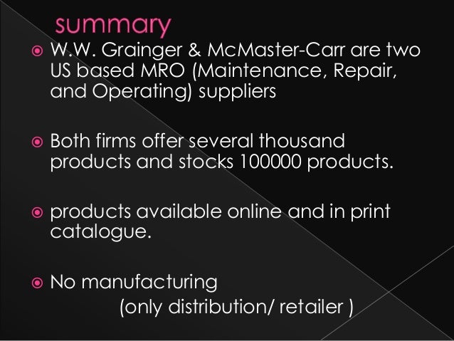 No Manufacturing Only Distribution Retailer 2 WW Grainger No Manufacturing Only Distribution Retailer 2 WW Grainger