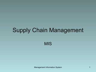 Supply Chain Management MIS Management Information System 