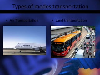 Mode of Transportation