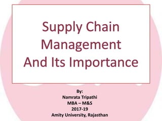 Supply chain management and its importance | PPTX