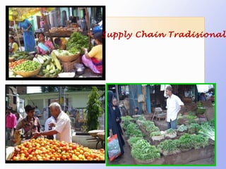 Supply Chain Tradi sional
 