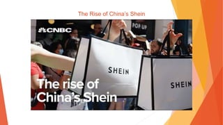 The Rise of China’s Shein
 