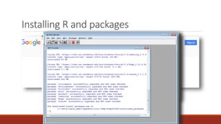 Installing R and packages
 