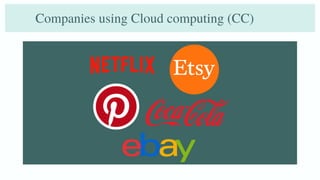 Companies using Cloud computing (CC)
 