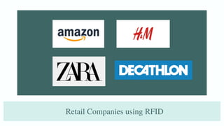 Retail Companies using RFID
 