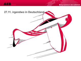 Transparenz in der Lieferkette
27.11. irgendwo in Deutschland
 