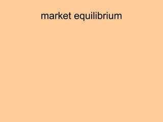 market equilibrium 
 