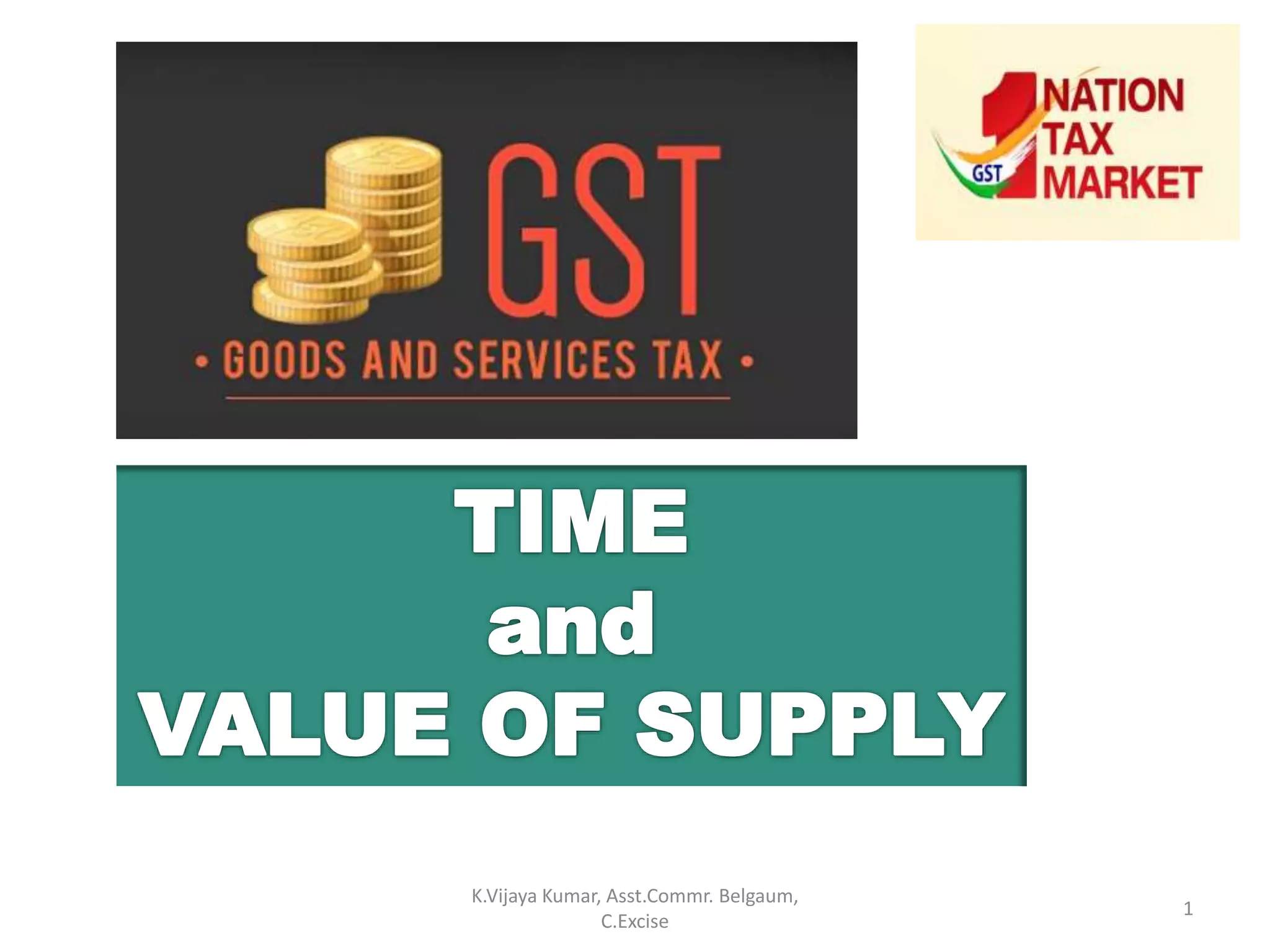 Time and value of Supply under GST Law PPT