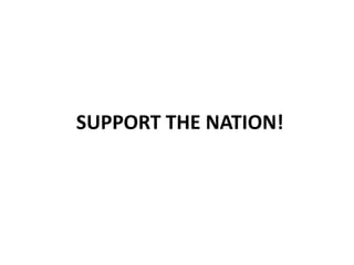 SUPPORT THE NATION!